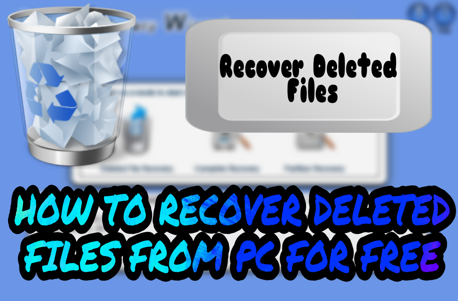 Read more about the article Recover Deleted Files from PC for Free