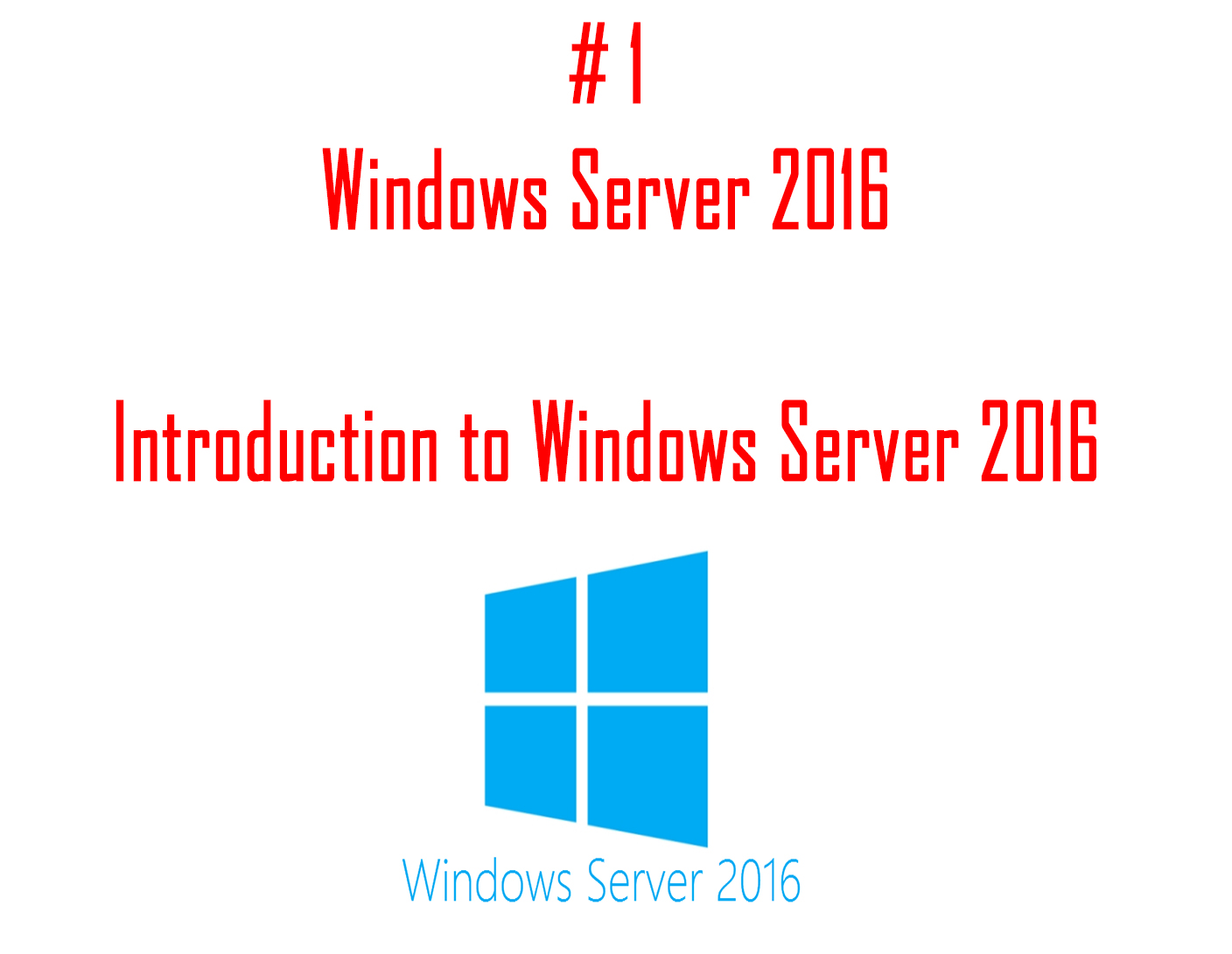 Read more about the article Introduction to Windows Server 2016