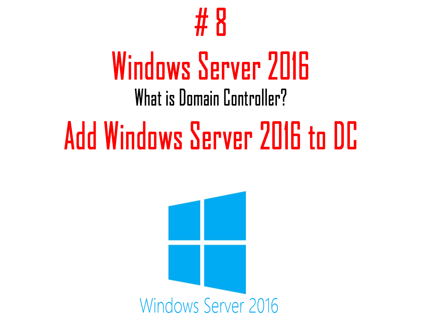 What is domain controller how to add windows server 2016 to a domain
