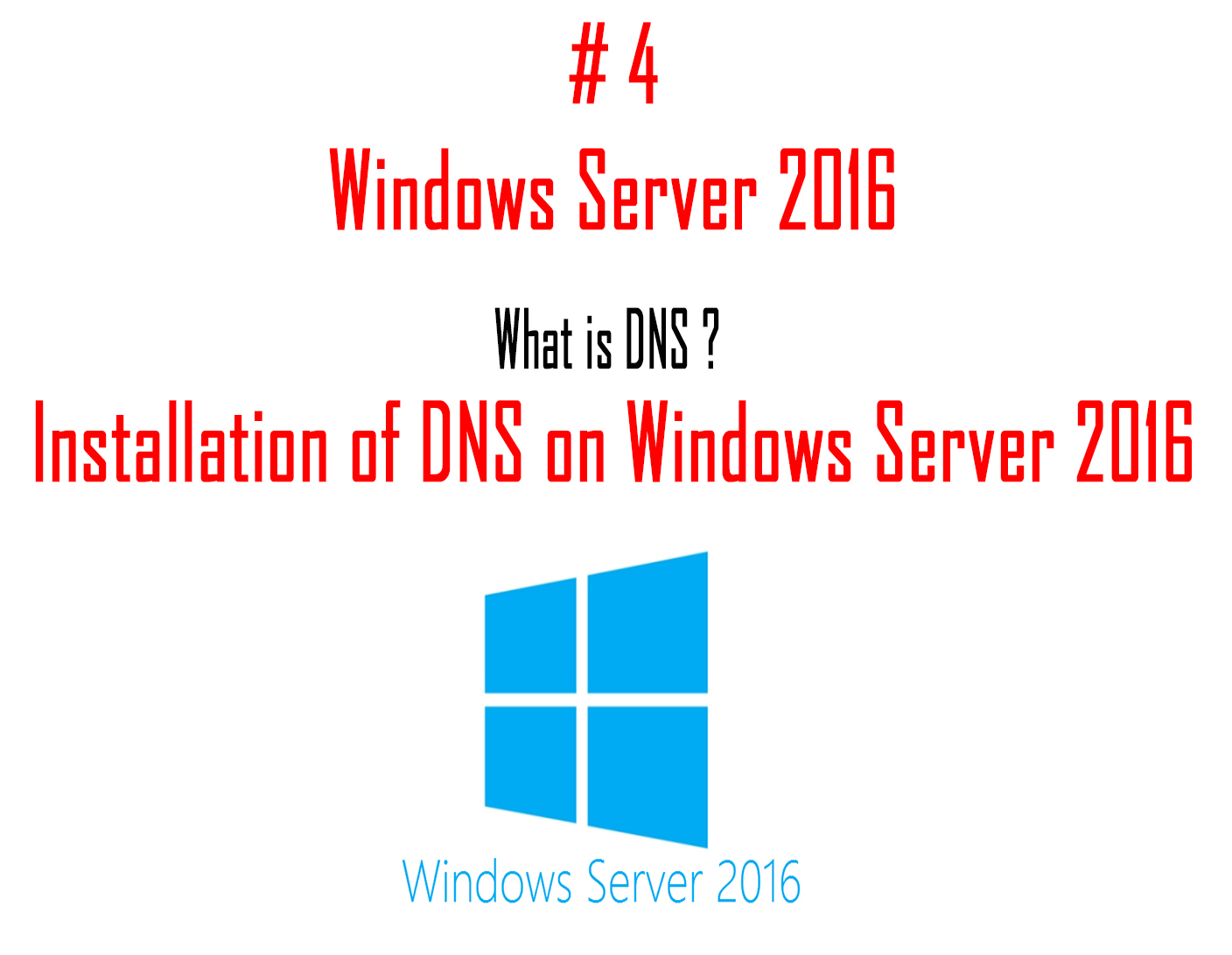 Read more about the article What is DNS ? Installation of DNS on Windows Server 2016