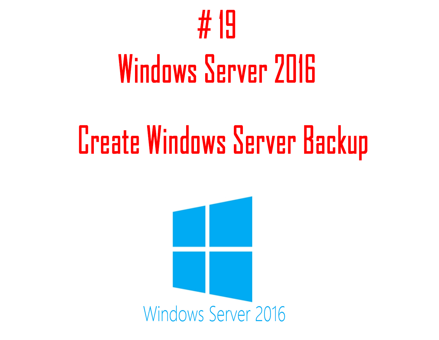 Read more about the article How to Create Windows Server Backup on Windows Server 2016