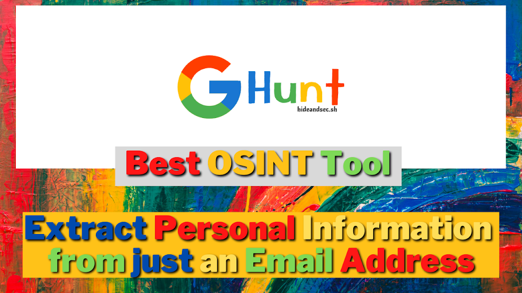 Read more about the article GHunt | Best OSINT Tool