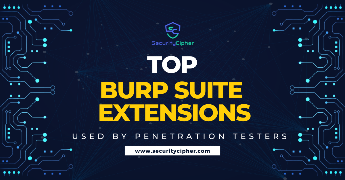 Read more about the article Top Burp Suite Extensions used by Penetration Testers