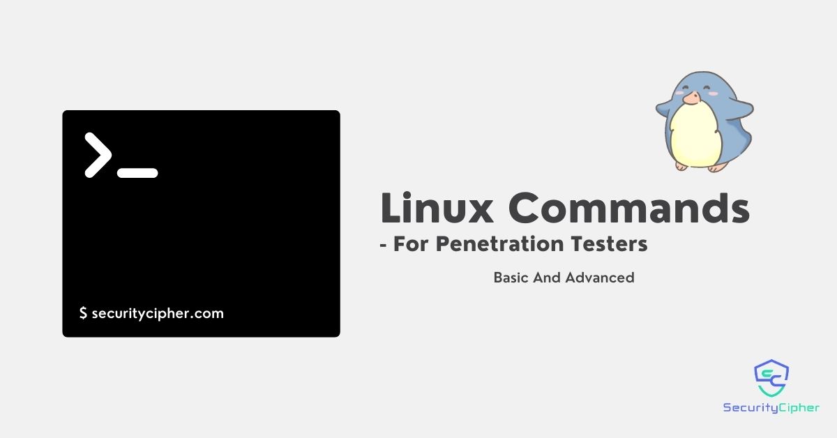 Linux Commands - For Penetration Testers - Security Cipher