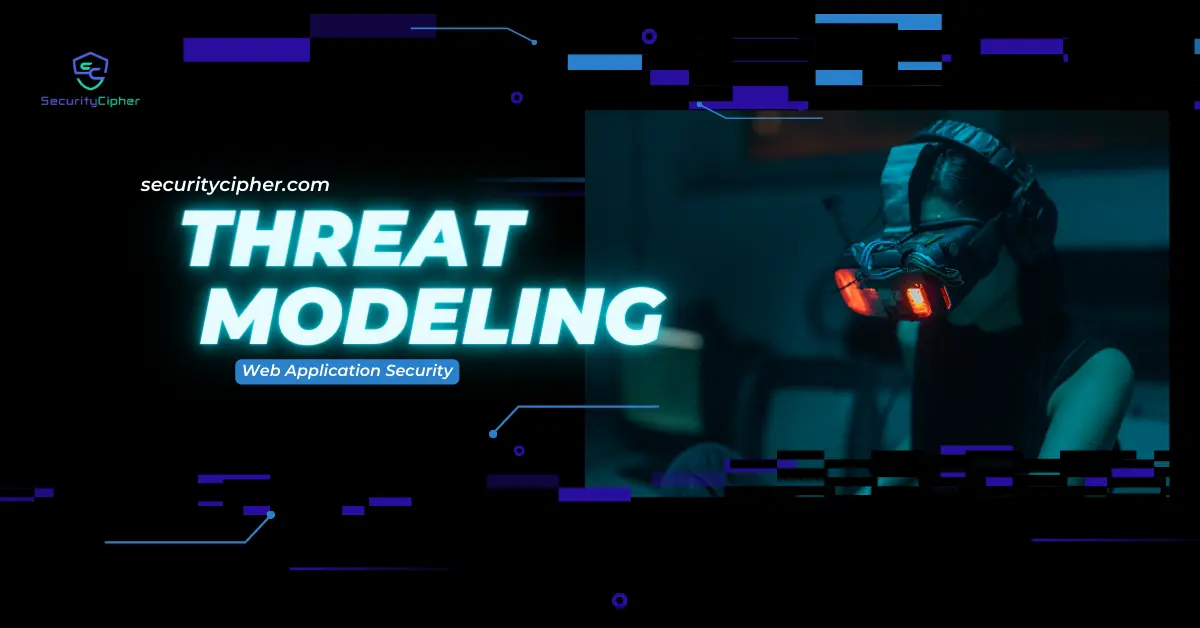 Threat Modeling : Everything You Need to Know for Web Application ...